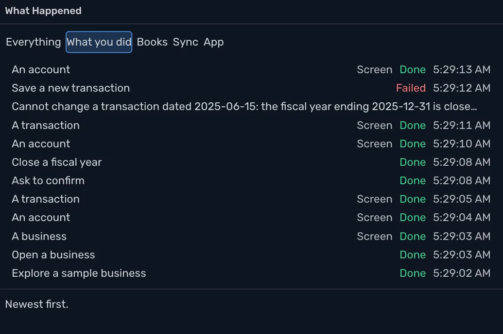 The What Happened window with What you did pressed: a save that failed, the message TrueSum showed, the screens opened before it, and closing a fiscal year, each with the time