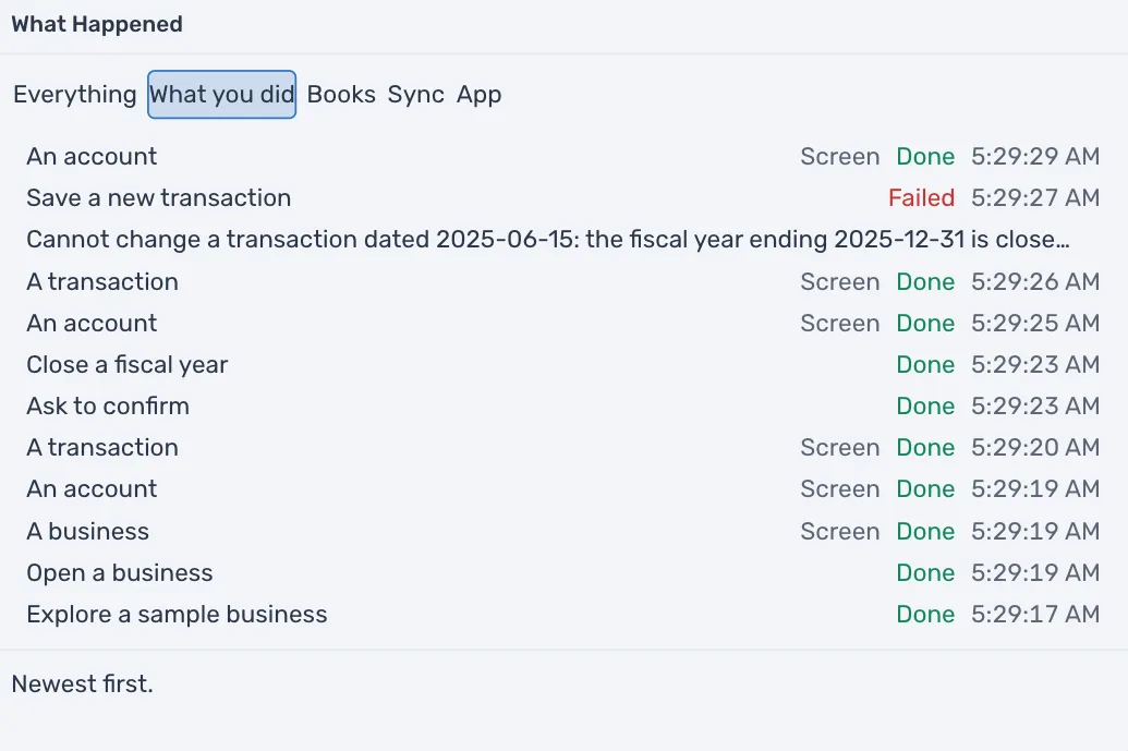 The What Happened window with What you did pressed: a save that failed, the message TrueSum showed, the screens opened before it, and closing a fiscal year, each with the time