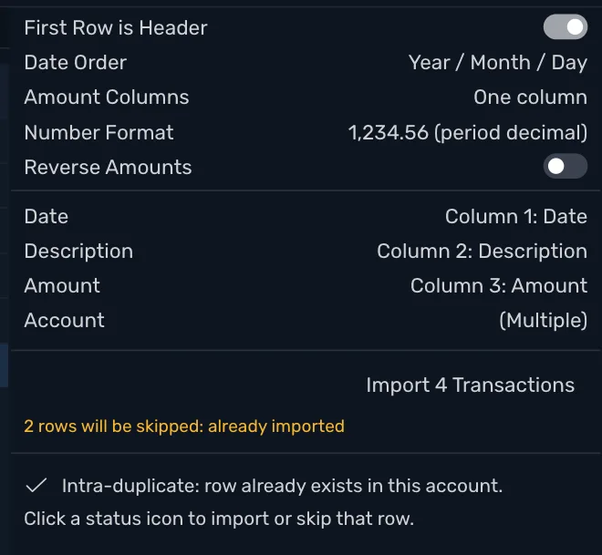 The Import Settings panel with a file read: the column choices, Import 4 Transactions, the line 2 rows will be skipped: already imported, and the note Intra-duplicate: row already exists in this account