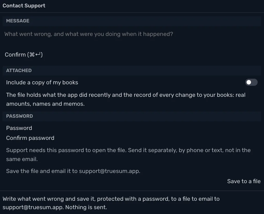 The Contact Support window: a Message box, Include a copy of my books turned off, Password and Confirm password fields, and Save to a file