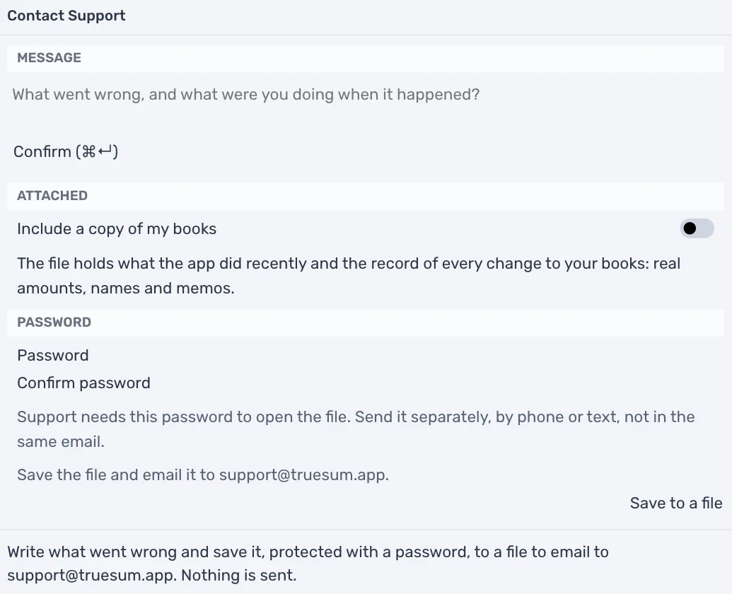 The Contact Support window: a Message box, Include a copy of my books turned off, Password and Confirm password fields, and Save to a file