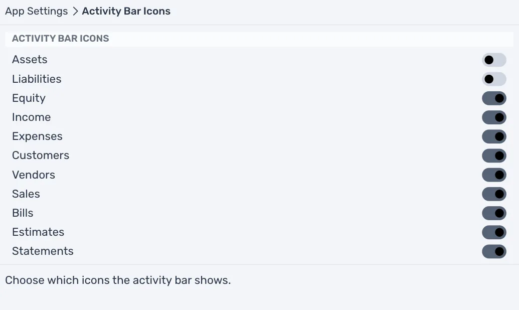 The Activity Bar Icons window: a switch for Assets and Liabilities, both off, then Equity, Income, Expenses, Customers, Vendors, Sales, Bills, Estimates and Statements, all on